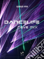 danceliferave mix. E-book. Formato EPUB ebook