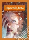 Riprendo fiato#laprefazionenonesiste. E-book. Formato EPUB ebook di MàgdalaDì & Julka Caporetti