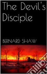 The Devil's Disciple. E-book. Formato EPUB ebook