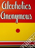 Alcoholics AnonymousOriginal 1st Edition. E-book. Formato EPUB