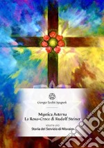 Mystica Aeterna: Storia del Servizio di Misraim: La Rosa+Croce di Rudolf Steiner. E-book. Formato EPUB ebook