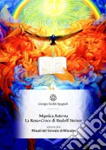 Mystica Aeterna: Rituali del Servizio di Misraim: La Rosa+Croce di Rudolf Steiner. E-book. Formato EPUB ebook