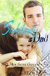 Suddenly a Dad (Single Mom Second Chance Romance). E-book. Formato Mobipocket ebook