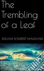 The Trembling of a Leaf. E-book. Formato EPUB ebook