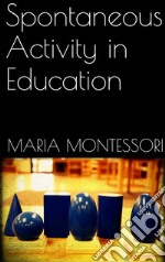 Spontaneous Activity in Education . E-book. Formato EPUB ebook