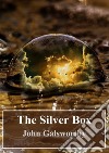 The Silver Box. E-book. Formato PDF ebook