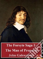 The Forsyte Saga 1: The Man of Property. E-book. Formato PDF ebook