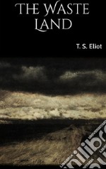 The Waste Land . E-book. Formato EPUB ebook