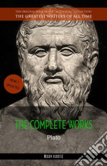 Plato: The Complete Works. E-book. Formato EPUB ebook di Plato