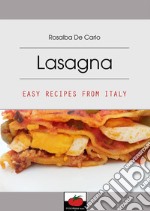 Lasagna - Easy Recipes From Italy. E-book. Formato PDF