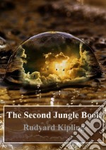 The Second Jungle Book. E-book. Formato PDF ebook