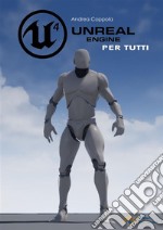 Unreal Engine 4 per tutti. E-book. Formato PDF ebook