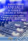 Manuale di Fonia e Tecniche di Ripresa. E-book. Formato PDF ebook