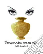 Once upon a time, c'era una volta. E-book. Formato EPUB ebook