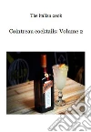 Cointreau cocktails: Volume 2. E-book. Formato EPUB ebook di The italian cook