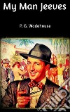 My Man Jeeves. E-book. Formato EPUB ebook