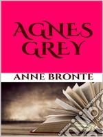 Agnes Grey. E-book. Formato EPUB ebook