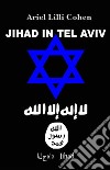 Israel Jihad in Tel Aviv. E-book. Formato Mobipocket ebook