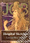 Hospital Sketches. E-book. Formato PDF ebook di Louisa May Alcott