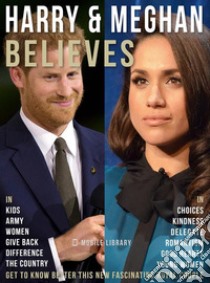 Harry & Meghan Believes - Prince Harry and Meghan QuotesDiscover this fascinating royal relationship. E-book. Formato PDF ebook di Mobile Library