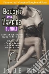 Bought by a Vampire Bundle. E-book. Formato EPUB ebook