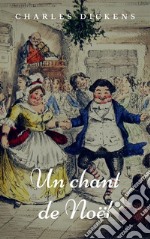 Un chant de Noël: Illustré. E-book. Formato EPUB ebook