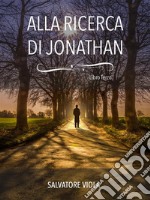 Alla ricerca di Jonathan. E-book. Formato EPUB ebook