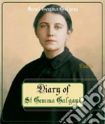 Diary of St Gemma Galgani. E-book. Formato EPUB ebook