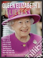 Queen Elizabeth II Believes - Queen Elizabeth II Quotes And BelievesLearn to know better this very unique ruler. E-book. Formato Mobipocket ebook