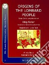 Origins of the Lombard peopleOrigo Gentis Langobardorum. E-book. Formato Mobipocket ebook