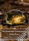 The Economic Consequences of the Peace. E-book. Formato PDF ebook