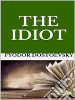  The Idiot. E-book. Formato EPUB ebook