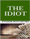  The Idiot. E-book. Formato EPUB ebook