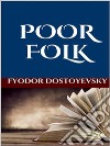 Poor Folk. E-book. Formato EPUB ebook