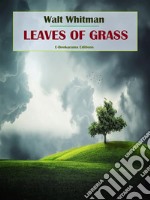 Leaves of grass. E-book. Formato EPUB ebook