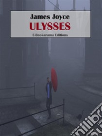 Ulysses. E-book. Formato EPUB ebook di James Joyce