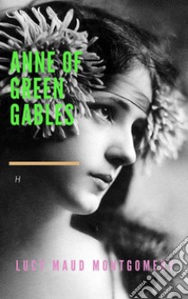 Anne of Green Gables. E-book. Formato Mobipocket ebook di Lucy Maud Montgomery