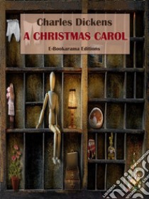 A Christmas Carol. E-book. Formato EPUB ebook di Charles Dickens