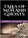 Tales of men and ghosts. E-book. Formato EPUB ebook