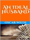 An ideal husband. E-book. Formato EPUB ebook