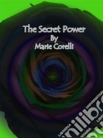 The Secret Power. E-book. Formato EPUB ebook