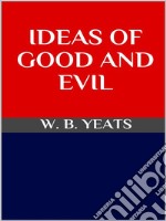 Ideas of Good and evil. E-book. Formato EPUB ebook