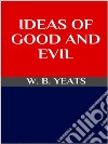 Ideas of Good and evil. E-book. Formato EPUB ebook