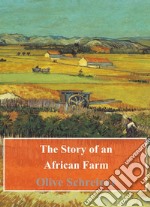 The Story of an African Farm. E-book. Formato PDF ebook