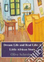 Dream Life and Real Life: A Little African Story. E-book. Formato PDF ebook