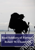 Real Soldiers of Fortune. E-book. Formato PDF ebook