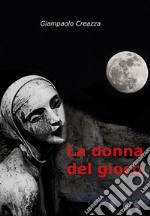 La Donna del Gioco. E-book. Formato EPUB