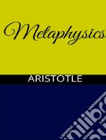 The Metaphysics. E-book. Formato EPUB ebook