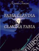 Fabia Claudia y Claudia Fabia. E-book. Formato EPUB ebook