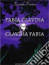 Fabia Claudia and Claudia Fabia. E-book. Formato EPUB ebook